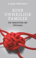 Ebook Eine unheilige Familie di Lothar Wittmann edito da Books on Demand