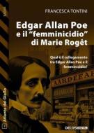 Ebook Edgar Allan Poe e il “femminicidio” di Marie Roge?t di Francesca Tontini edito da Delos Digital
