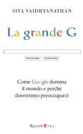 Ebook La grande G di Vaidhyanathan Siva edito da Etas