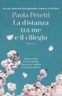 Ebook La distanza tra me e il ciliegio di Peretti Paola edito da Rizzoli