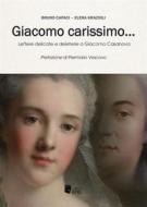 Ebook Giacomo carissimo… di Bruno Capaci, Elena Grazioli edito da EMIL
