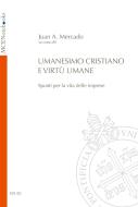 Ebook Umanesimo cristiano e virtù umane di Juan Andrés Mercado edito da EDUSC