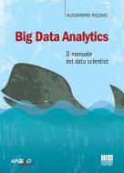 Ebook Big Data Analytics di Alessandro Rezzani edito da Apogeo Education