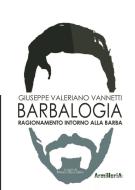 Ebook Barbalogia di Manlio Della Serra, Giuseppe V. Vannetti edito da Armillaria Edizioni