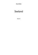 Ebook Seeland di Alex Gfeller edito da Books on Demand