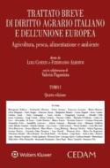Ebook Trattato breve di diritto agrario italiano e dell&apos;unione europea di AA.VV., Ferdinando Albisinni, Luigi Costato edito da Cedam