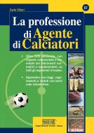 Ebook La professione di Agente di Calciatori di Redazioni Edizioni Simone edito da Edizioni Simone
