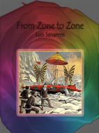 Ebook From Zone to Zone di Luis Senarens edito da Publisher s11838