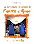 Ebook Le avventure in camper di Fausto e Gaia di Franco Parla edito da Franco Parla
