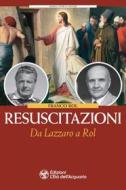 Ebook Resuscitazioni di Franco Rol edito da L'Età dell'Acquario