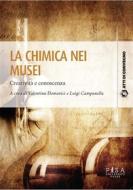 Ebook La chimica nei musei di AA.VV. edito da Pisa University Press