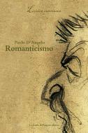 Ebook Romanticismo di Paolo D'Angelo edito da La scuola di Pitagora