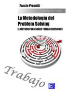 Ebook La Metodología del Problem Solving di Fausto Presutti edito da I.S.P.E.F.