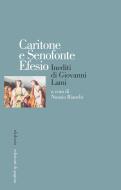 Ebook Caritone e Senofonte Efesio. Inediti di Giovanni Lami edito da Edizioni di Pagina