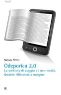 Ebook Odeporica 2.0 di Stefano Pifferi edito da Sette Città