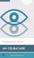 Ebook Un Célibataire di Emmanuel Bove edito da Macelmac