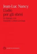 Ebook L'odio per gli ebrei di Jean-luc Nancy edito da Castelvecchi