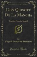 Ebook Don Quixote De La Mancha di Miguel Cervantes Saavedra edito da Forgotten Books