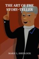 Ebook Art of the Story-Teller di Marie L. Shedlock edito da Books on Demand