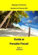 Ebook I Paradisi Fiscali di Degregori & Partners edito da R.E.I. Editions