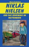 Ebook Niklas Nielsen und das Geheimnis im Wattenmeer di Marco Banholzer edito da Books on Demand