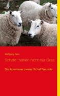 Ebook Schafe mähen nicht nur Gras di Wolfgang Pein edito da Books on Demand