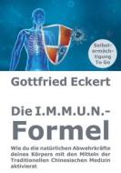 Ebook Die I.M.M.U.N.-Formel di Gottfried Eckert edito da Books on Demand