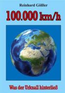 Ebook 100.000 km/h di Reinhard Gößler edito da Books on Demand