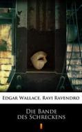Ebook Die Bande des Schreckens di Edgar Wallace, Ravi Ravendro edito da Ktoczyta.pl