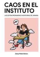 Ebook Caos en el Instituto di Zaray Mulet Alonso edito da Books on Demand