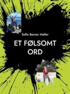 Ebook Et følsomt ord di Sofie Berner Møller edito da Books on Demand