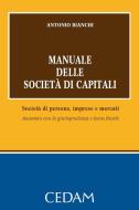Ebook Manuale delle società di capitali di Bianchi Antonio edito da Cedam