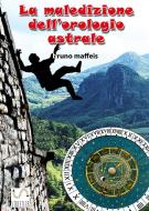 Ebook La maledizione dell orologio astrale  versione pdf di Bruno Maffeis edito da Bruno Maffeis