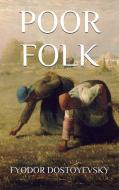 Ebook Poor Folk di Fyodor Dostoyevsky edito da anna ruggieri