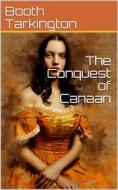 Ebook The Conquest of Canaan di Booth Tarkington edito da iOnlineShopping.com