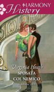 Ebook Sposata col nemico di Virginia Heath edito da HarperCollins Italia