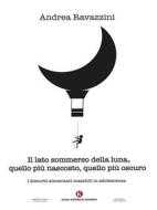 Ebook Il lato sommerso della luna, quello più nascosto, quello più oscuro di Andrea Ravazzini edito da Kimerik