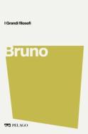 Ebook Giordano Bruno di Ciliberto Michele, AA.VV. edito da Pelago