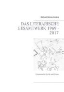 Ebook Das literarische Gesamtwerk 1969 - 2017 di Michael Heinen-Anders edito da Books on Demand