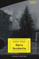 Ebook Nero fondente di Ferrari Andrea edito da Laurana Editore
