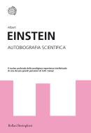 Ebook Autobiografia scientifica di Albert Einstein edito da Bollati Boringhieri