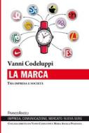 Ebook La marca di Vanni Codeluppi edito da Franco Angeli Edizioni