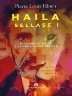 Ebook Haila Sellase I di Pierre Louis Hincu edito da Kimerik