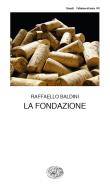 Ebook La Fondazione di Baldini Raffaello edito da Einaudi