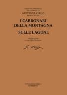Ebook I carbonari della montagna – Sulle lagune di Verga Giovanni edito da Interlinea