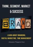 Ebook Think, Segment, Brand, Market and Success
