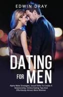 Ebook Dating For Men di Edwin Dray edito da Youcanprint