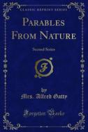 Ebook Parables From Nature di Mrs. Alfred Gatty edito da Forgotten Books