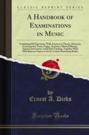 Ebook A Handbook of Examinations in Music di Ernest A. Dicks edito da Forgotten Books