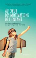 Ebook Au cœur des motivations de l&apos;enfant di Catherine Schwennicke, Diane Thibaut edito da Mardaga